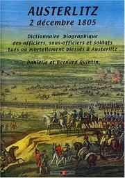 Cover of: Austerlitz, 2 décembre 1805: dictionnaire biographique des soldats de Napoléon tombés au champ d'honneur
