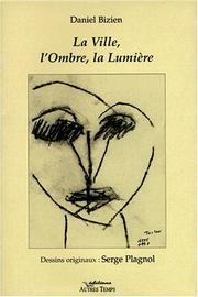 Cover of: La ville, l'ombre, la lumière: chronique