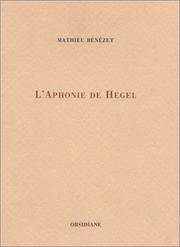 Cover of: L' aphonie de Hegel by Mathieu Bénézet