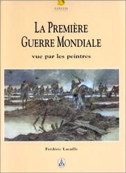 Cover of: La Première Guerre mondiale vue par les peintres