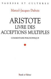 Cover of: Aristote, livre des acceptions multiples by Marcel-Jacques Dubois