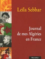 Cover of: Journal de mes Algéries en France by Leïla Sebbar