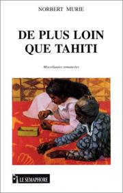 De plus loin que Tahiti by Norbert Murie