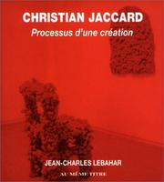 Cover of: Christian Jaccard: processus d'une création