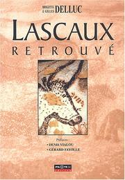 Cover of: Lascaux retrouvé by Brigitte Delluc