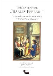 Cover of: Tricentenaire Charles Perrault by sous la direction de Jean Perrot.