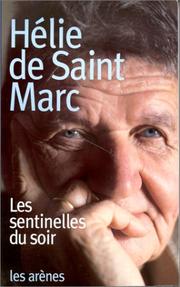 Cover of: Les sentinelles du soir by Hélie de Saint Marc