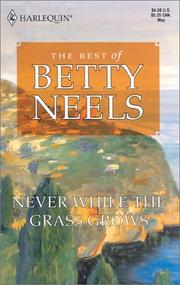 Never While the Grass Grows by Betty Neels