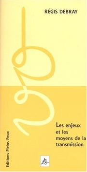 Cover of: Les enjeux et les moyens de la transmission
