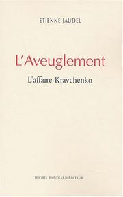 Cover of: L' aveuglement: l'affaire Kravchenko