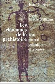 Cover of: Les chamanes de la préhistoire by Jean Clottes, David Lewis-Williams