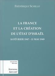 Cover of: La France et la création de l'Etat d'Israël by Frédérique Schillo, Frédérique Schillo