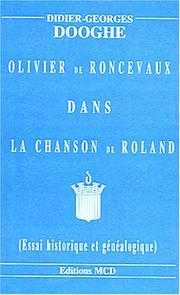 Cover of: Olivier de Roncevaux dans la Chanson de Roland: essai historique et généalogique