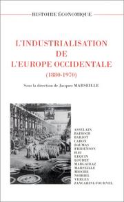 Cover of: L' industrialisation de l'Europe occidentale by sous la direction de Jacques Marseille ; [Asselain et al.].
