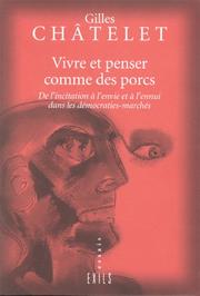Cover of: Vivre et penser comme des porcs by Gilles Châtelet