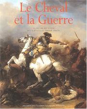 Cover of: Le cheval et la guerre du XVe au XXe siècle by direction scientifique, Daniel Roche ; direction éditoriale, Daniel Reytier.