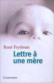 Cover of: Lettre à une mère by René Frydman
