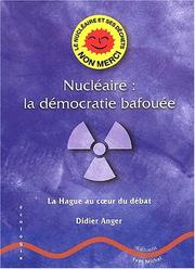Cover of: Nucléaire, la démocratie bafouée: la Hague au cœur du débat