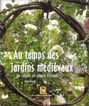 Cover of: Au temps des jardins médiévaux