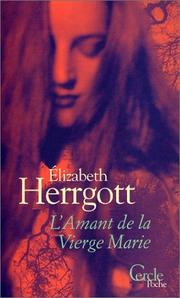 Cover of: L'Amant de la Vierge Marie by Elizabeth Herrgott