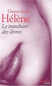 Cover of: Le Tranchant des lèvres by Geneviève Hélène