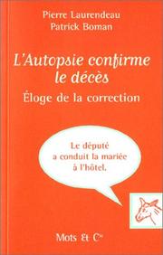 Cover of: L' autopsie confirme le décès by Pierre Laurendeau