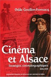 Cover of: Cinéma et Alsace by Odile Gozillon-Fronsacq, Odile Gozillon-Fronsacq