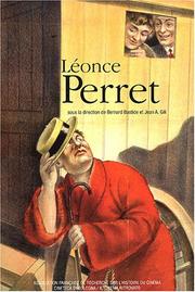Cover of: Léonce Perret by sous la direction de Bernard Bastide et Jean A. Gili ; avec des textes de François Albera ... [et al.].