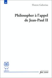 Cover of: Philosopher à l'appel de Jean-Paul II by Florent Gaboriau