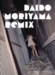 Cover of: Daido Moriyama: Remix