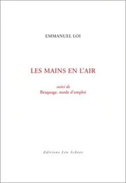 Cover of: Les mains en l'air: suivi de Braquage, mode d'emploi