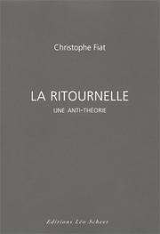 Cover of: La ritournelle: une anti-théorie