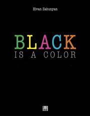 Cover of: Black Is A Color by Elvan Zabunyan