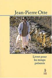 Cover of: Livret pour les temps présents by Jean Pierre Otte