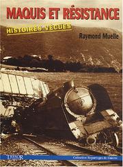 Cover of: Maquis et résistance by Raymond Muelle