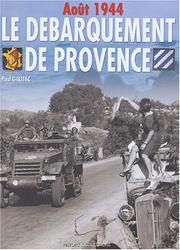 Cover of: Le débarquement de Provence: Anvil-Dragoon, août 1944