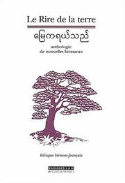Cover of: Le Rire de la terre = Mre ka rayʻ saññʻ: anthologie de nouvelles Birmanes