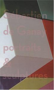 Cover of: Sebastien De Ganay: Portraits And Sculptures