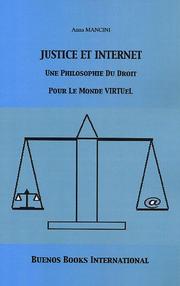 Cover of: Justice et Internet, une philosophie du droit pour le monde virtuel by ANNA MANCINI, ANNA MANCINI