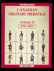 Cover of: Canadian Military Heritage: 1755-1871 (Canadian Military Heritage)