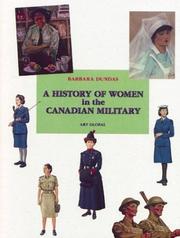Cover of: history of women in the Canadian military | Barbara Dundas