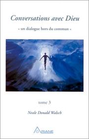 Cover of: Conversations avec Dieu  by Neale Donald Walsch, Michlel Saint Germain