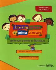 Cover of: Lire à des enfants et animer la lecture: guide pour parents et éducateurs