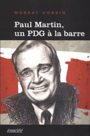 Cover of: Paul Martin: un PDG à la barre