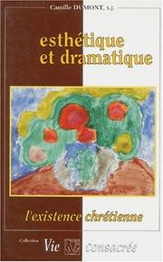 Cover of: Esthétique et dramatique: l'existence chrétienne