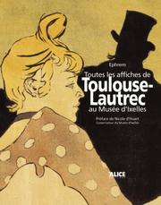 Cover of: Toutes les affiches de Henri de Toulouse-Lautrec au Musée d'Ixelles