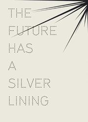 Cover of: Future Has A Silver Lining, The