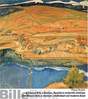 Cover of: D'Edmond Bille à Kirchner: ruralité et modernité artistique en Suisse (1900-1930) = Von Edmond Bille zu Kirchner : ländlichkeit und moderne Kunst in der Schweiz (1900-1930)