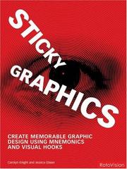 Cover of: Sticky Graphics: Create Memorable Graphic Design Using Mnemonics and Visual Hooks