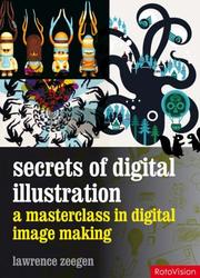 Secrets of Digital Illustration by Lawrence Zeegen